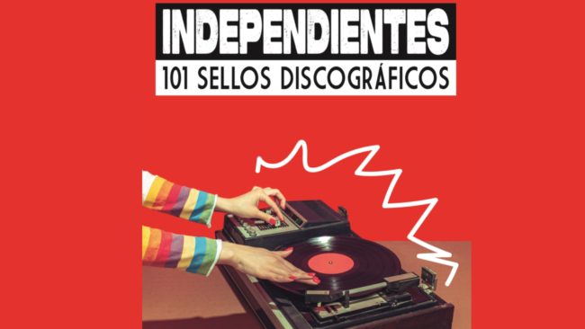 “Independientes: 101 sellos discográficos”: El desafío de hacer música al margen de la industria